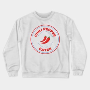 Chili pepper eater Crewneck Sweatshirt